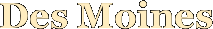 Des Moines