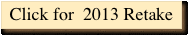 Click for  2013 Retake