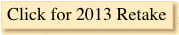 Click for 2013 Retake